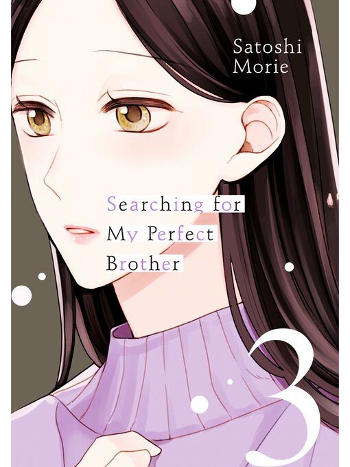 Title details for Searching for My Perfect Brother, Volume 3 by Satoshi Morie - Available